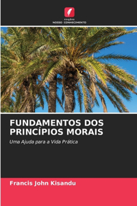 Fundamentos DOS Princípios Morais