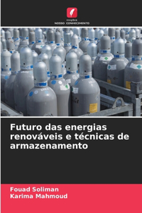 Futuro das energias renováveis e técnicas de armazenamento