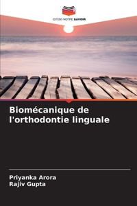 Biomécanique de l'orthodontie linguale