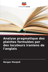 Analyse pragmatique des plaintes formulées par des locuteurs iraniens de l'anglais