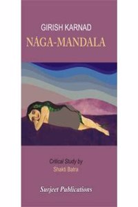 GIRISH KARNAD- NAGA MANDALA