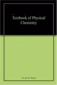 Textbook of Physical Chemistry