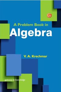 A Problem Book In Algebra