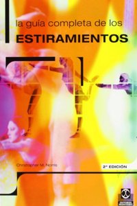 Guia completa de los estiramientos,la/ The Complete Guide To Stretching