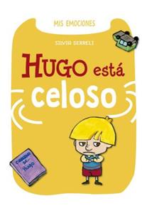 Hugo Esta Celoso
