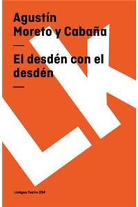 desdén con el desdén
