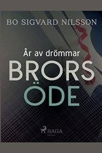 År av drömmar - Brors öde