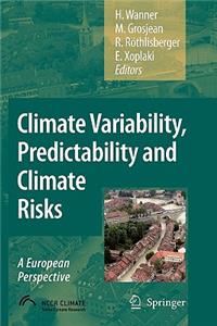 Climate Variability, Predictability and Climate Risks