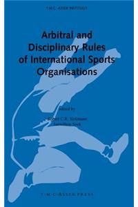 Arbitral and Disciplinary Rules of International Sports Organisations