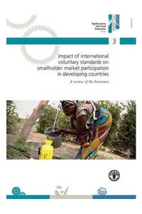 Impact of International Voluntary Standards on Smallholder Market Participation in Developing Countries