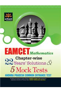 EAMCET Mathematics Andhra Pradesh Common Entrance Test: Chapter-wise 22 Years' Solutions and 5 Mock Tests