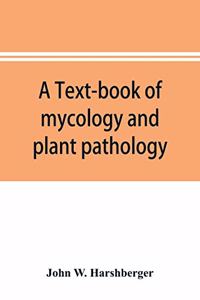 text-book of mycology and plant pathology