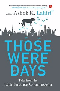 THOSE WERE THE DAYS: TALES FROM THE 15TH FINANCE COMMISSION