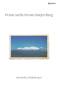 Postcards From Darjeeling
