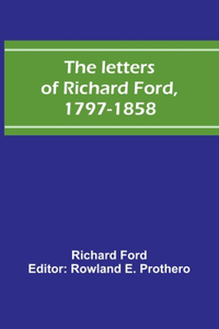 letters of Richard Ford, 1797-1858