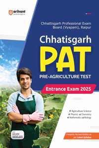 Arihant Study Guide for Chhattisgarh PAT Pre-Agriculture Test Entrance Exam 2025 Complete revised edition as per latest syllabus with solved paper 2024