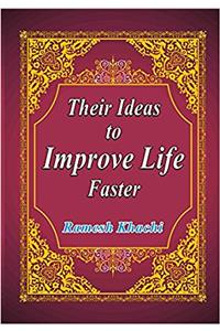 Their Ideas to Improve Life Faster