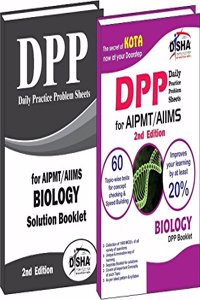Daily Practice Problem (Dpp) Sheets For Aipmt/ Aiims Biology 2Nd Edition (Set Of 2 Books)
