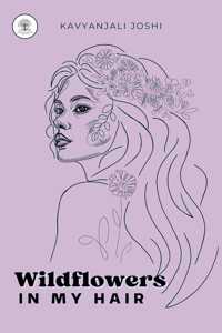 Wildflowers in my hair