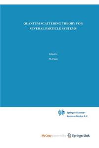 Quantum Scattering Theory for Several Particle Systems
