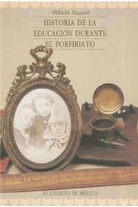 Historia de La Educacion Durante El Porfiriato