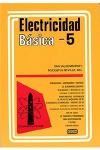Electricidad Basica, Vol. 5