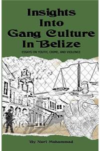 Insights Into Gang Culture in Belize