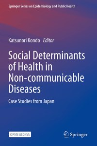 Social Determinants of Health in Non-Communicable Diseases