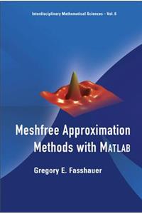 Meshfree Approximation Methods With Matlab (With Cd-rom)