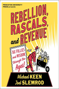 Rebellion, Rascals, and Revenue Lib/E