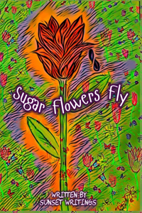 Sugar Flowers Fly