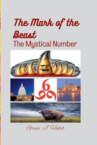 Mark of the Beast The Mystical Number