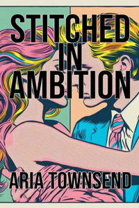 Stitched in Ambition