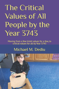The Critical Values of All People by the Year 3743
