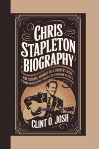 Chris Stapleton Biography