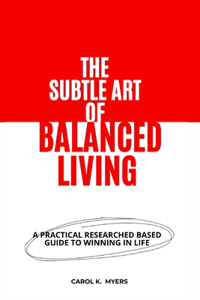 The Subtle Art of Balanced Living