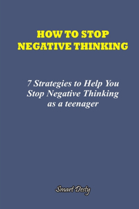 How to Stop Negative Thinking