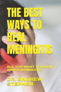 Best Ways to Heal Meningitis