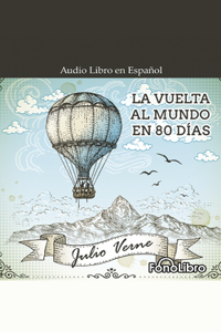 La Vuelta Al Mundo En 80 Días [Fonolibro Edition]