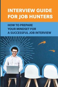 Interview Guide For Job Hunters