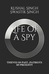 Life of a Spy