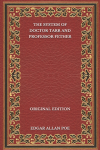 The System of Doctor Tarr and Professor Fether - Original Edition