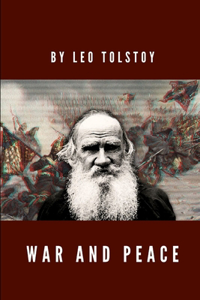 War and Peace by Leo Tolstoy