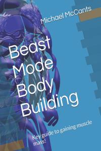 Beast Mode Body Building