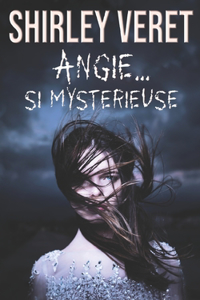 ANGIE... Si mystérieuse