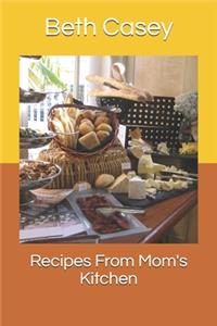 Recipes From Mom's Kitchen