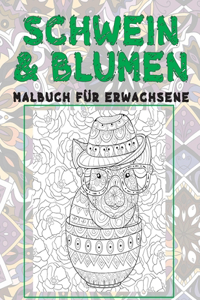 Schwein & Blumen - Malbuch für Erwachsene