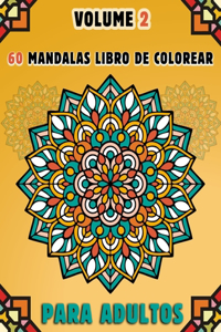 60 Mandalas Libro De Colorear Para Adultos Volume 2