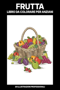 Frutta Libro da Colorare per Anziani