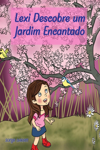 Lexi descobre um Jardim Encantado